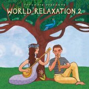 Putumayo - World Relaxation 2 by Putumayo (2023)