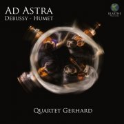 Quartet Gerhard - Ad Astra (Debussy - Humet) (2023) [Hi-Res]