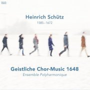 Ensemble Polyharmonique - Geistliche Chor-Music 1648 (2020)