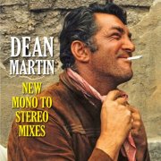 Dean Martin - Dean Martin New Mono To Stereo Mixes (2024)