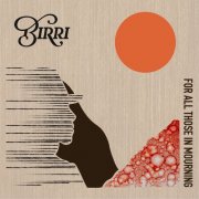 Birri - For All Those in Mourning (2024) Hi Res