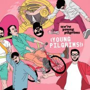 Young Pilgrims - We're Young Pilgrims (2021)