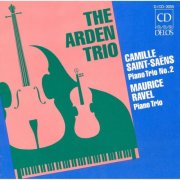 Arden Trio - Saint-Saëns & Ravel: Piano Trios (1987)
