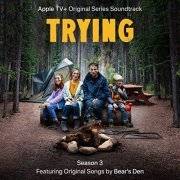 Bear's Den - Trying: Season 3 (Apple TV Original Series Soundtrack) (2022) [Hi-Res]