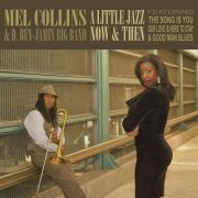 Mel Collins, D. Ben-Jamin Big Band - A Little Jazz Now & Then (2013)