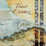Tonio ESCAMEZ - A Peine (2026)