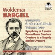 Omsk Philharmonic - Bargiel: Complete Orchestral Music, Vol. 1 (2014)