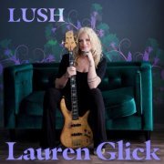 Lauren Glick - Lush (2022) Hi Res