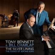 Tony Bennett & Bill Charlap - The Silver Lining: The Songs Of Jerome Kern (2015) [Hi-Res]