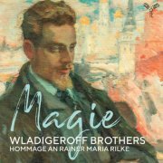 Wladigeroff Brothers - Magie, Hommage an Rainer Maria Rilke (2022) [Hi-Res]