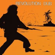 Lee "Scratch" Perry, The Upsetters - Revolution Dub (2016)