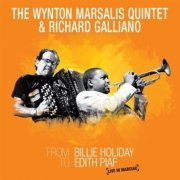 Wynton Marsalis Quintet & Richard Galliano - From Billie Holiday To Edith Piaf (2010)