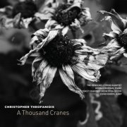 The Henschel String Quartet - Christopher Theofanidis: A Thousand Cranes (2021)