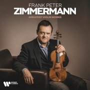 Frank Peter Zimmermann - From Bach & Beethoven to Mendelssohn & Ysaÿe (2025)