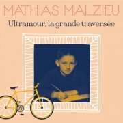 Mathias Malzieu - Ultramour, la grande traversée (2023) Hi-Res