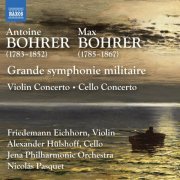 Friedemann Eichhorn, Alexander Hülshoff, Jena Philharmonic Orchestra, Nicolás  - Antoine & Max Bohrer: Grande symphonie militaire, Violin and Cello Concertos (2024) [Hi-Res]