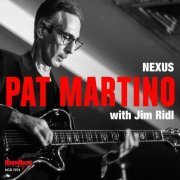 Pat Martino & Jim Ridl - Nexus (2015)