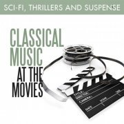 VA - Classical Music at the Movies: Sci-Fi, Thrillers & Suspense (2012)