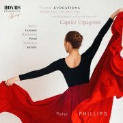 Peter Phillips, Enrique Granados, Isaac Albéniz, Pablo de Sarasate, Manuel de Falla, Moritz Moszkowski, Gabriel Pierné, Anton Rubinstein, Homer Newton Bartlett - Caprice Espagnole. Piano Evocations from the Golden Age (2023)