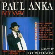 Paul Anka - My Way And Other Great Hits Live (1989)