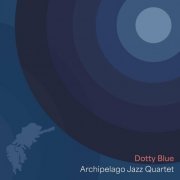 Dotty Blue - Archipelago Jazz Quartet (2023)