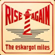 The eskargot miles - RISE AGAIN (2021)