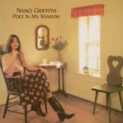 Nanci Griffith – Poet In My Window (2023 Edition) (1982)