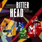 Ron Carter & Daniele Cordisco - Bitter Head (2023) Hi Res