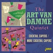 The Art Van Damme Quintet - Cocktail Capers / More Cocktail Capers (2021)