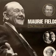 Maurie Fields - The Music Of A Lifetime (1997)