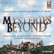 Voices of Ascension, Dennis Keene - Mysteries Beyond: Songs & Chants in Praise of Mary (1994)