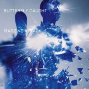 Massive Attack - Butterfly Caught (2003/2025)
