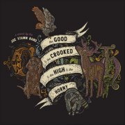 Joe Stamm Band - The Good & The Crooked (& The High & The Horny) (2020)