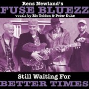 Rens Newland & Fuse Bluezz - Still Waiting for Better Times (2024)