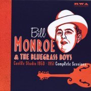 Bill Monroe & The Bluegrass Boys - Castle Studio 1950-1951: Complete Sessions (5 CD Set) (2017)