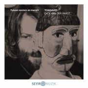 Toasaves & Dick van der Harst - Tussen zonnen en manen (2026) [Hi-Res]