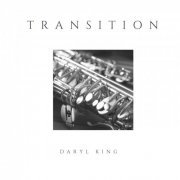 Daryl King - Transition (2016)