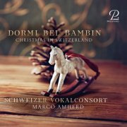 Schweizer Vokalconsort & Marco Amherd - Dormi Bel Bambin (2022) [Hi-Res]