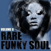 VA - Rare Funky Soul, Vol. 08 (2001) FLAC