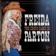 Freida Parton - The Crops Came In (2026)