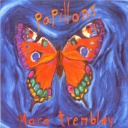 Mara Tremblay - Papillons (2001)