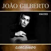 João Gilberto - Corcovado (Remastered) (2023)