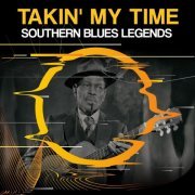 VA- Takin' My Time: Southern Blues Legends (2020)