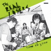 The Real Losers - Time To Lose (Total Punk Edition) (Remastered 2025) (2025) Hi Res