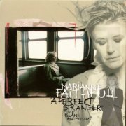 Marianne Faithfull - Perfect Stranger (The Island Anthology) (1998)