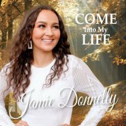 Jamie Donnelly - Come Into My Life (2023)