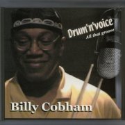 Billy Cobham - Drum 'n' Voice: All That Groove (2001) FLAC