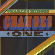 Charles Mingus - Changes One (1975)