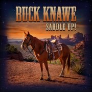 Buck Knawe - Saddle Up (2025) [Hi-Res]