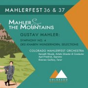 Colorado MahlerFest Orchestra, Kenneth Woods & April Fredrick - Mahler and The Mountains: Symphony No. 4 and Wunderhorn Songs (Live) (2025) Hi-Res